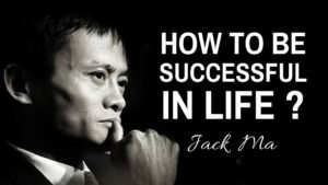 jack ma on how to be successful in life