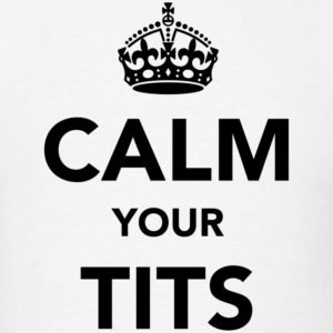 calm your tits