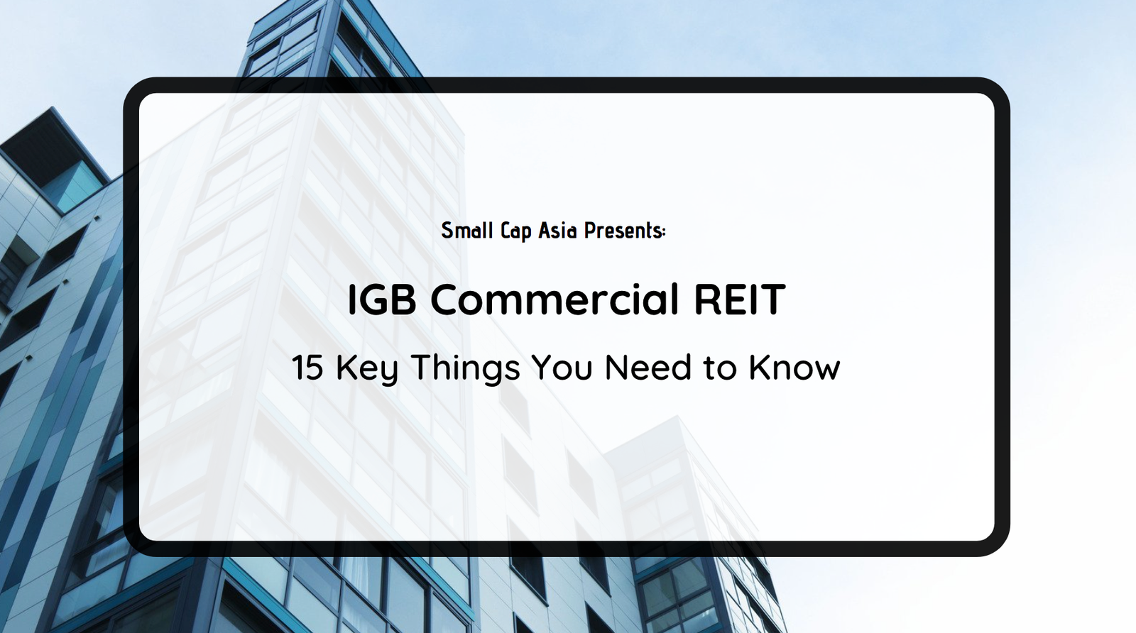 IGB Commercial REIT: 15 Key Things Investors Should Know IGB Commercial REIT: 15 Key Things Investors Should Know