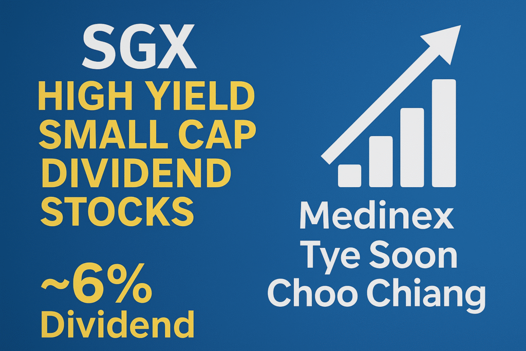 3 SGX High Yield Small Cap Dividend Stocks to Watch